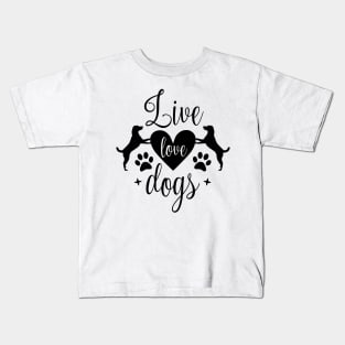 Live love dogs - Funny dog Quotes Kids T-Shirt